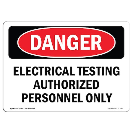 Signmission OSHA Sign, 7" Height, 10" Wide, Aluminum, Electrical Testing Authorized Persons Only, Landscape OS-DS-A-710-L-1786